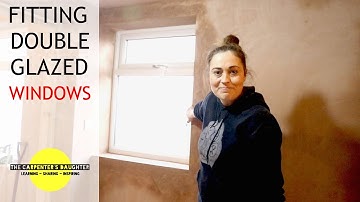 Fitting Double Glazed Windows | The Carpenter