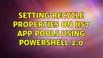Setting recycle properties on IIS7 App Pools using powershell 2.0