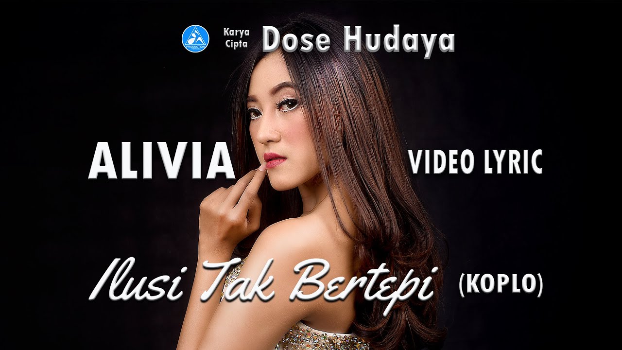 Ilusi Tak Bertepi Alivia Official Koplo Version Youtube