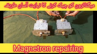 How To Check Magnetron | Magnetron Ko Repair Karnay Ka Asaan Tarika