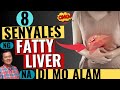 8 Senyales ng Fatty Liver na Di Mo Alam - by Doc Willie Ong