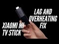 Xiaomi Mi TV Stick Lag And Overheating Fix Xiaomi Mi TV Stick Lag And Overheating Fix