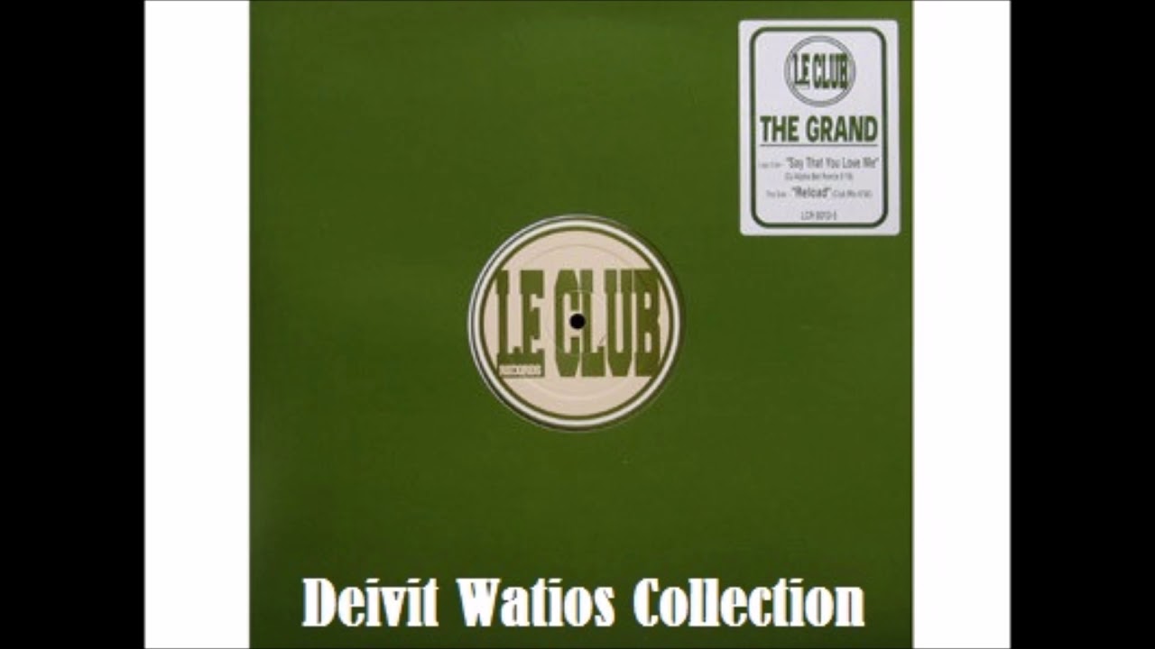 The Grand - Say That You Love Me (Dj Alpha-Bet Remix) (2000)