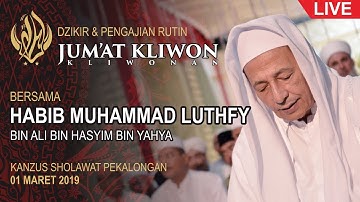 [LIVE] Dzikir & Pengajian Rutin Jum’at Kliwon - Habib Luthfy bin Yahya  |  01 Maret 2019