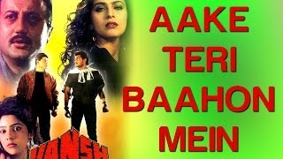 Video thumbnail of "Aake Teri Baahon Mein - Vansh | Siddharth & Priyanka | Lata Mangeshkar & S.P. Balasubramaniam"