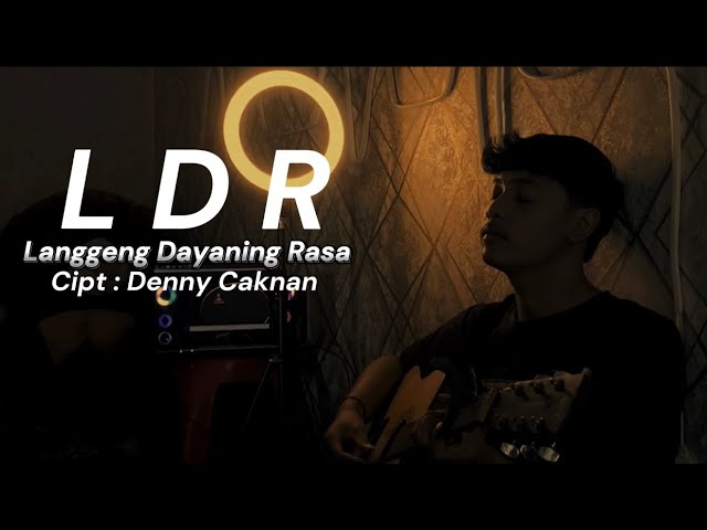 LDR “Langgeng Dayaning Rasa” - Denny Caknan (Cover By Panjiahriff) class=