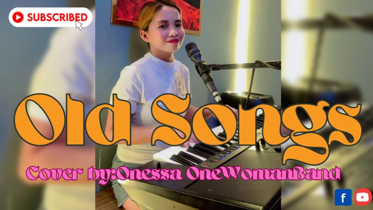 ✨OLD SONGS WITH LYRICS✨COVER BY ONESSA ONEWOMANBAND