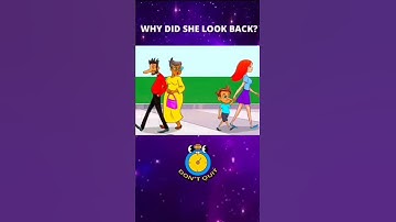 why she look back ?#quiz #puzzle
