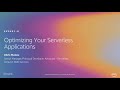 AWS re:Invent 2019: [REPEAT 1] Optimizing your serverless applications (SVS401-R1)