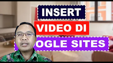 Cara Insert Video di Google Sites