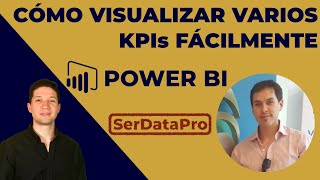 Power BI resolviendo un caso real: cómo visualizar varios KPIs en una misma pantalla fácilmente
