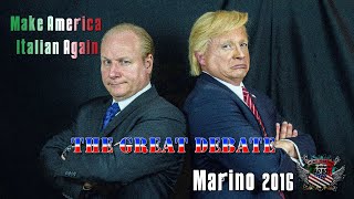 Make America Italian Again - Marino 2016 - Episode 8 - The Great Debate featuring @TheJohnnyDshow1