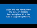 Jason and ted henley radio interview  all in the wild ukraine fundraiser