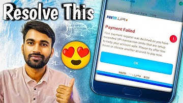 Paytm Payment Failed | Your Payment Request Was Declined As You Have Exceeded Upi Transaction Limits