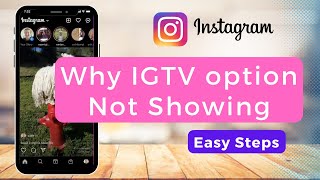 Why Instagram IGTV Option Not Showing ? screenshot 5