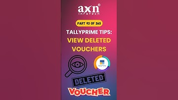 📝 Track Deleted Vouchers with Edit Log in TallyPrime | Day 93 of 365 Days Tally Tips | AXN Infotech