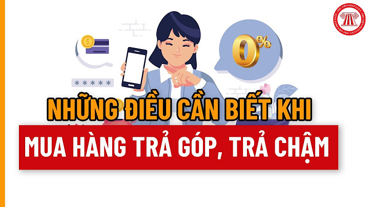 Một người có thể trả góp bao nhiêu sản phẩm