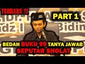 Download Lagu TERBARU ! - BEDAH BUKU 99 TANYA JAWAB SEPUTAR SHOLAT - PROF. USTADZ ABDUL SOMAD LC.MA.PH.D - PART 1