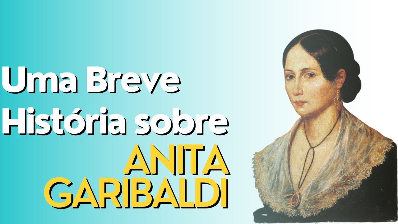 A História de Amor e Luta de Anita Garibaldi: Um Legado de Coragem e ...