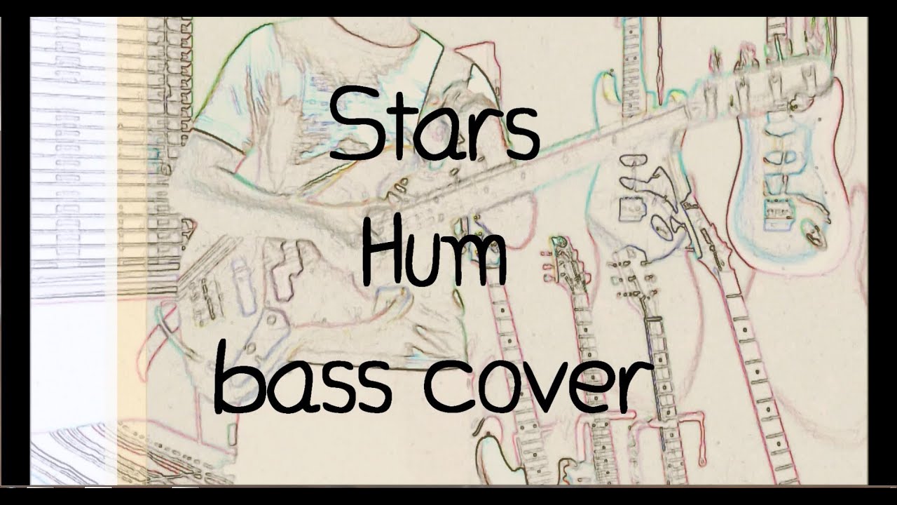 Hum Stars (bass cover) YouTube