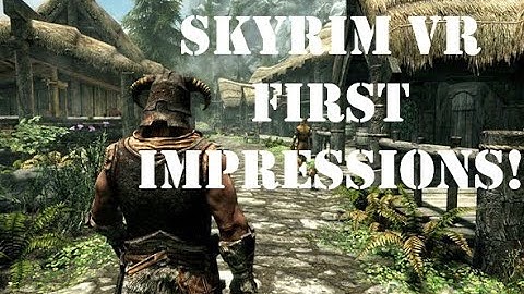 Playing SKYRIM for the FIRST time with VR!