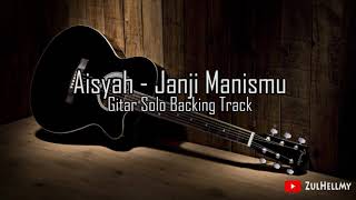 Video thumbnail of "Aisyah - Janji Manismu Gitar Solo Backing Track"
