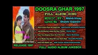 Doosra Ghar 1997 Mp3 Song Full Album Jukebox 1st Time on Net Bollywood Hindi Movie 2021