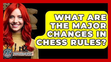 What Are The Major Changes In Chess Rules? - The Board Game Xpert