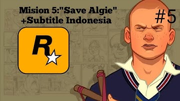 Mision 5:"Save Algie"  Bully subtitle Indonesia #5