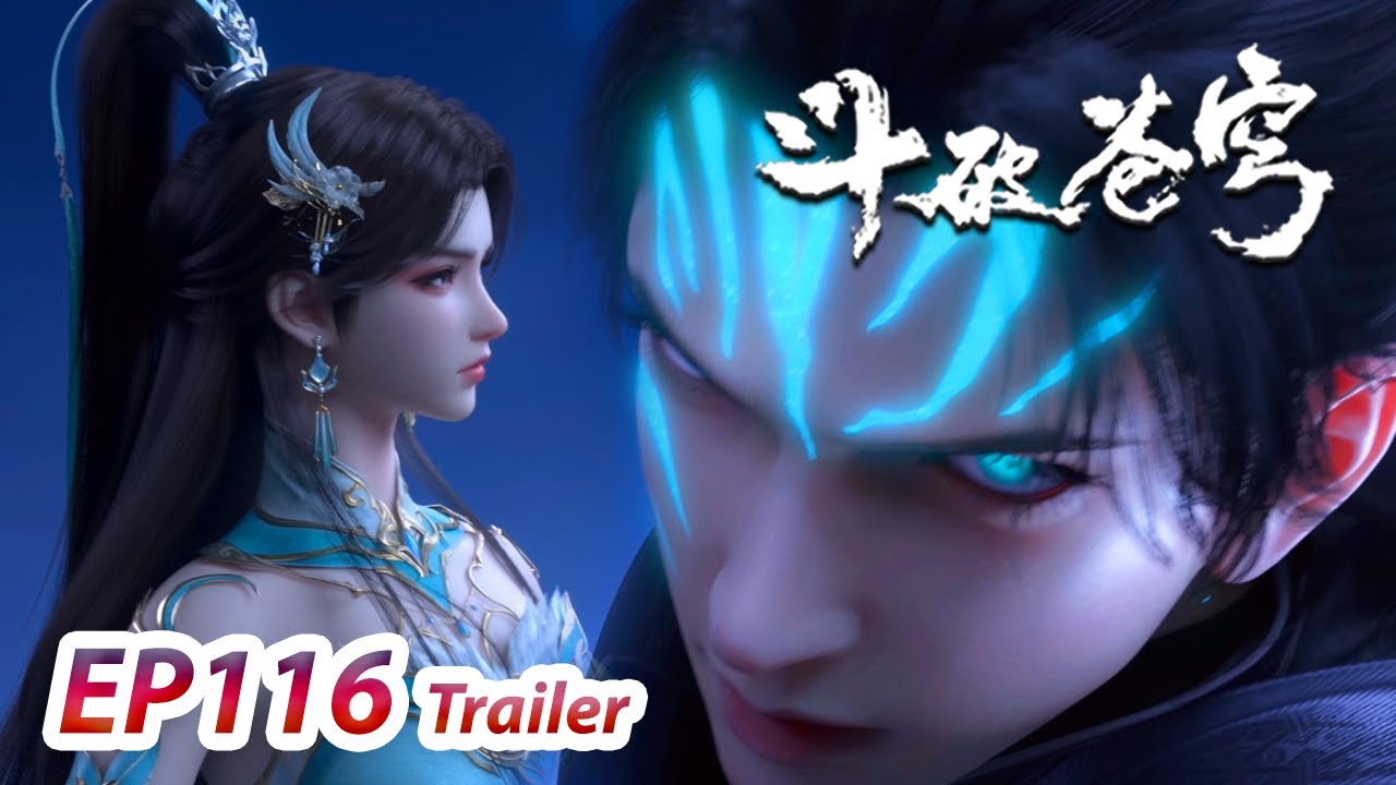 MULTI SUB -【Battle Through the Heavens】EP116 Trailer | Chinese ...