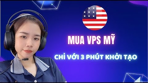 Mua VPS Mỹ (VPS USA, VPS US) chỉ với 3 phút khởi tạo