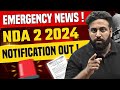 Emergency Update😱NDA 2 2024 Notification | NDA Application Form Live Now | NDA Exam Date | LWS