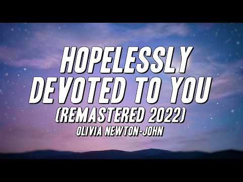 Olivia Newton-John - Hopelessly Devoted To You (Remastered 2022) [Lyrics]