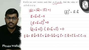 If \( \vec{a}, \vec{b}, \vec{c} \) are unit vectors such that \( \v...