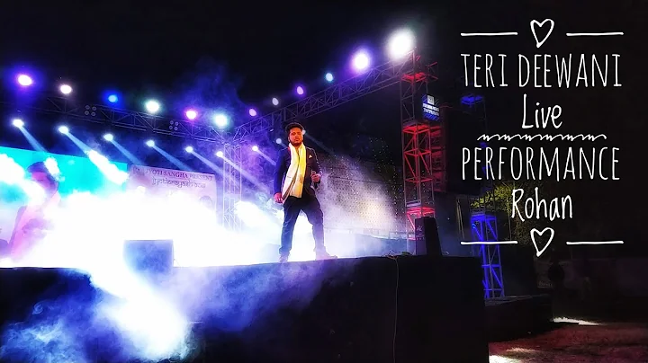 Teri Deewani | Rohan | Live Performance