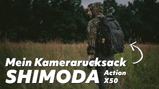 Der ideale FOTORUCKSACK für die NATURFOTOGRAFIE?! Shimoda Action X50