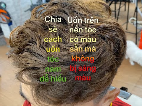  hướng dẫn uốn tóc nam