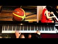 スラムダンク ピアノ 弾いてみた 世界が終るまでは～煌めく瞬間に捕われて～マイ フレンド SLAM DUNK ED PIANO COVER