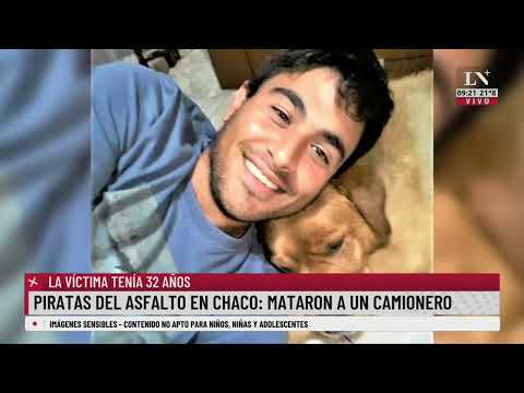Piratas del asfalto en Chaco: mataron a un camionero, la víctima tenía 32 años