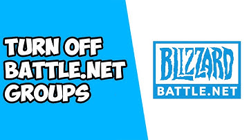 How To Turn Off Battle.net Groups on Blizzard Battle.net