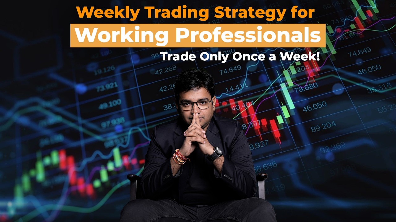 Weekly Trading Strategy for Working Professionals | Trade Only Once a ...