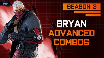 Bryan Advanced Combos - Season 3