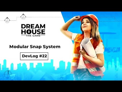 Dreamhouse: The Game - Modular snap and building system