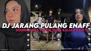 DJ JARANG PULANG ENAFF || YANG KALIAN CARI VIRAL TIKTOK MENGKANE ‼️