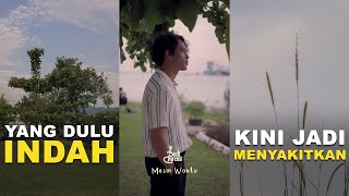 DULU INDAH, SEKARANG MENYAKITKAN! #MesinWaktu #Shorts