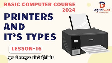Lesson-16 - Printers and its Types - Free Computer Course with Certificate