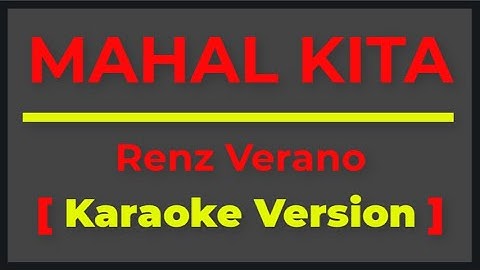 MAHAL KITA - RENZ VERANO [ KARAOKE VERSION ] II POPCORN KARAOKE