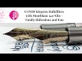 Conid kingsize bulkfillers with montblanc 149 nibs  totally ridiculous and fun
