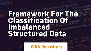 framework for the classification of imbalanced structured data