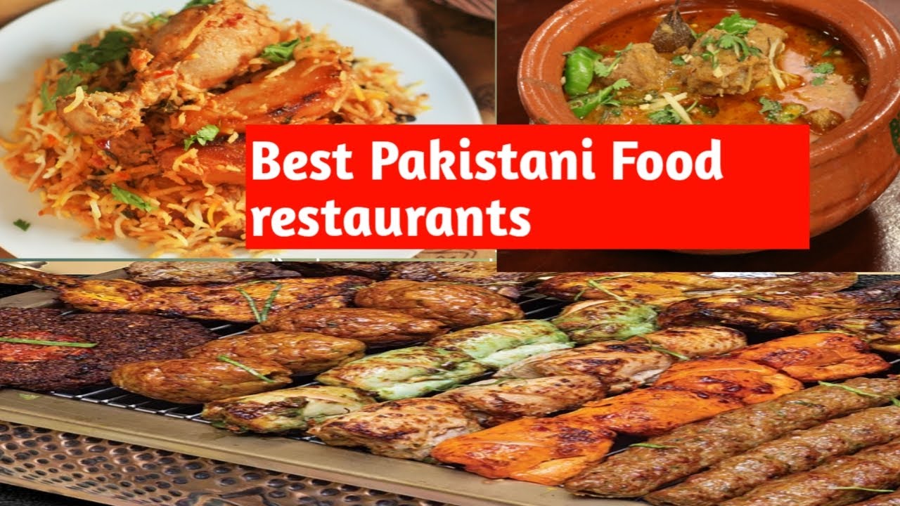 Best Pakistani Food restaurants pakistani foods Pakistani biryani pakistani mutton karahi